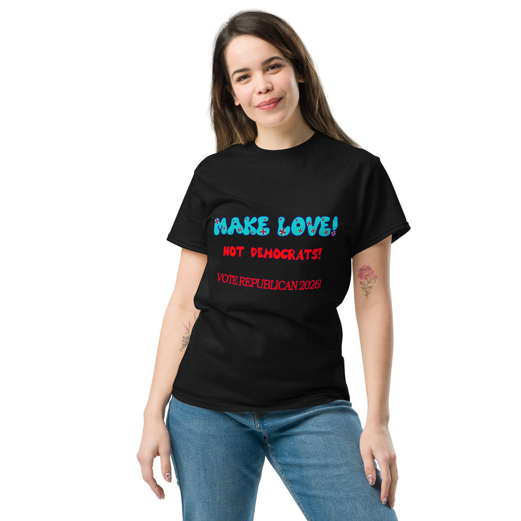Unisex Make Love Tee
