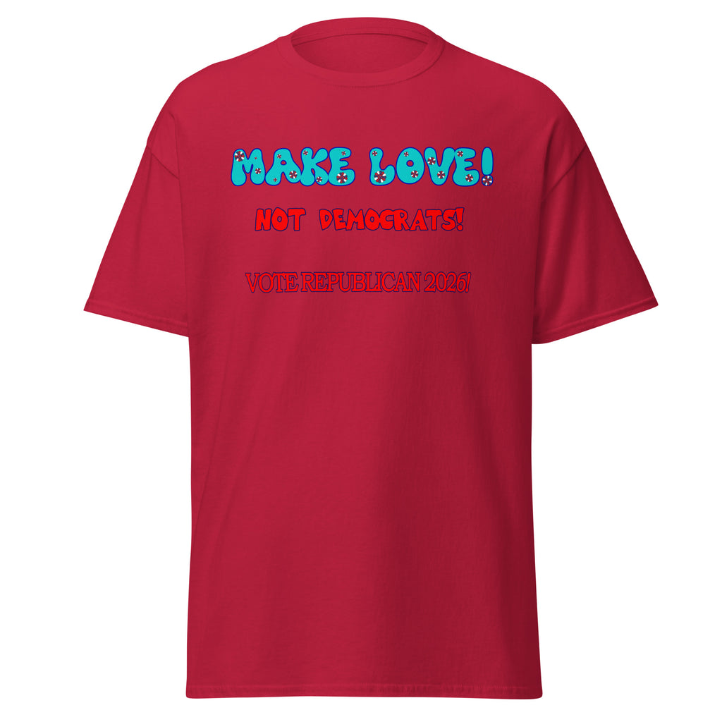 Unisex Make Love Tee