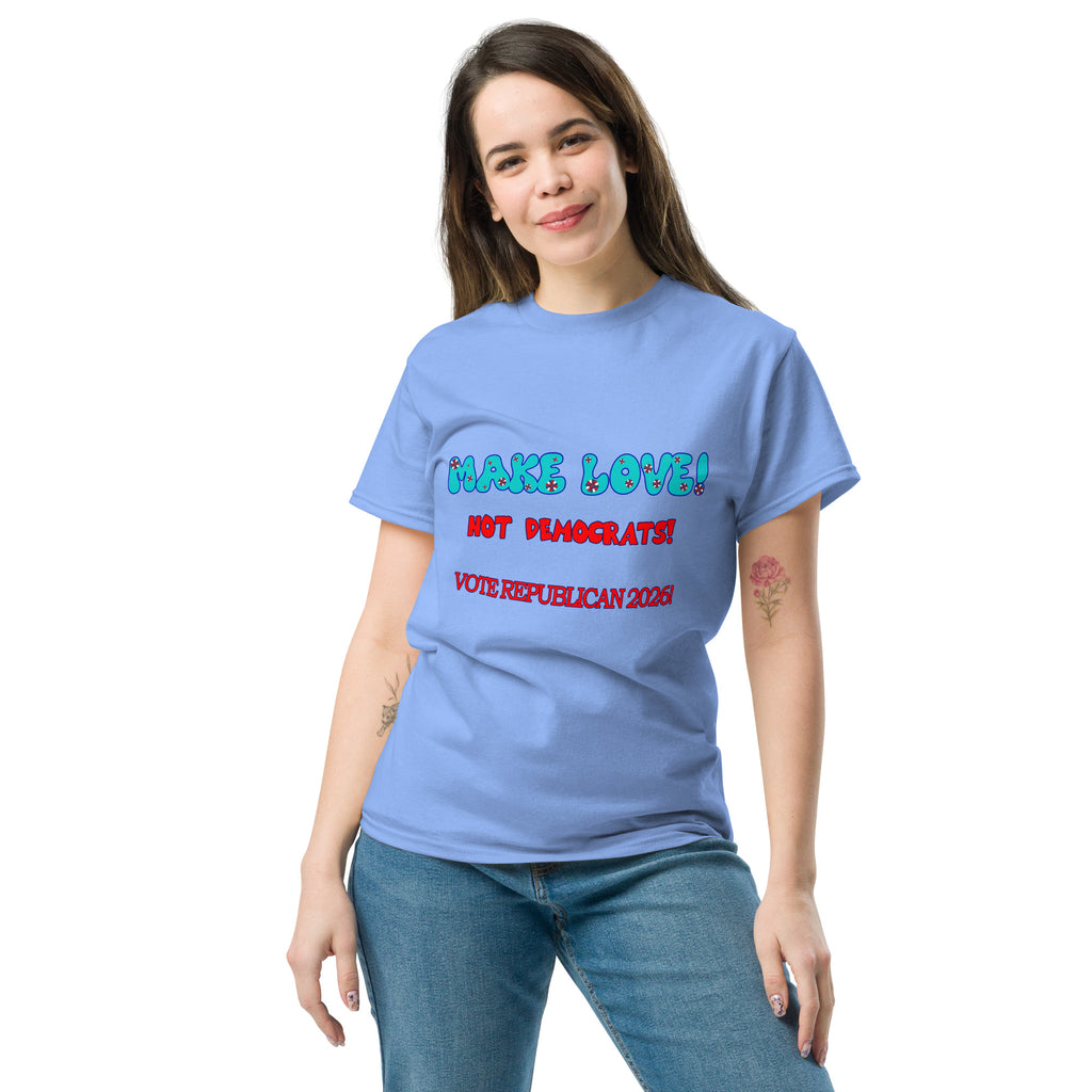 Unisex Make Love Tee