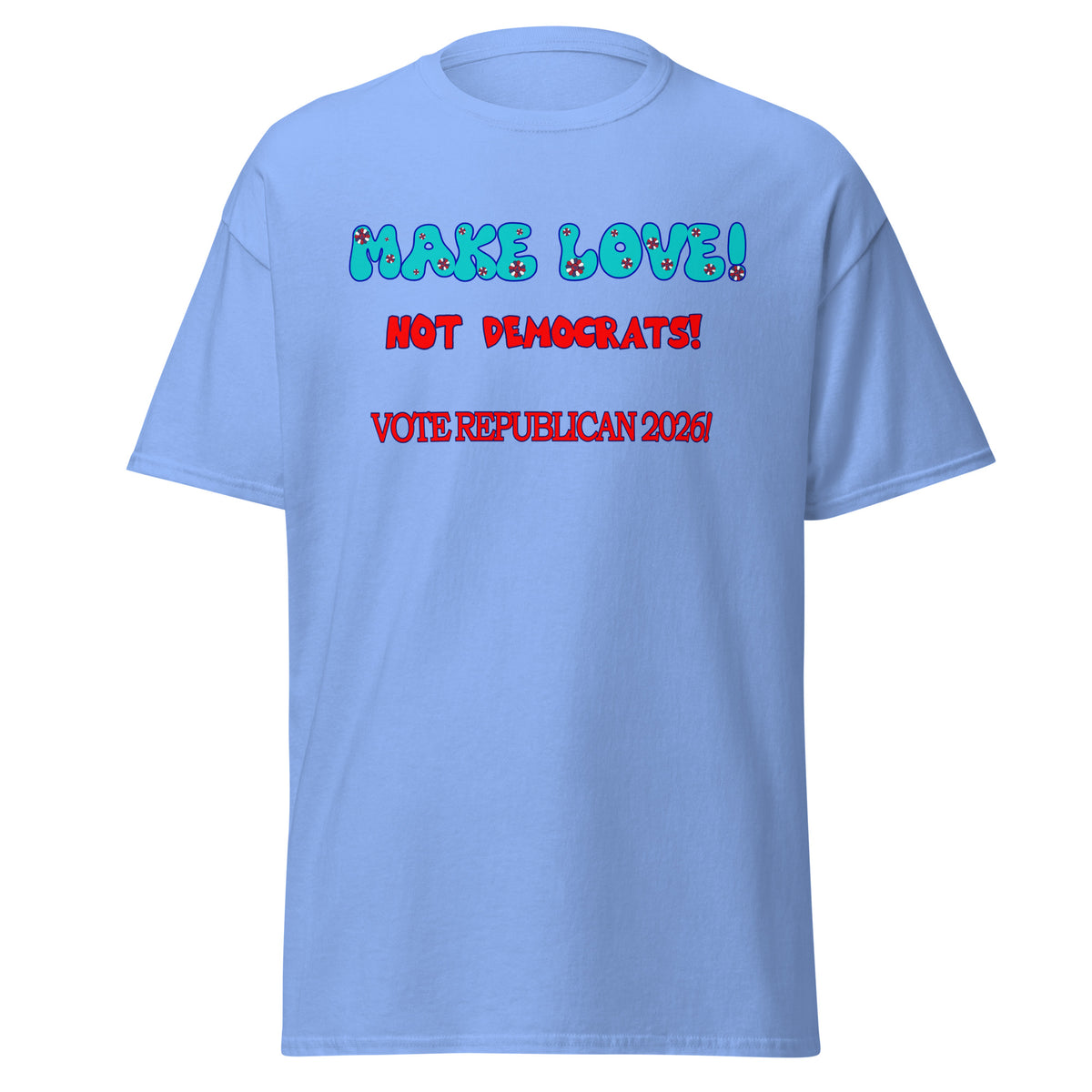 Unisex Make Love Tee