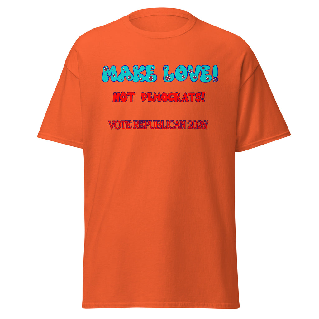 Unisex Make Love Tee