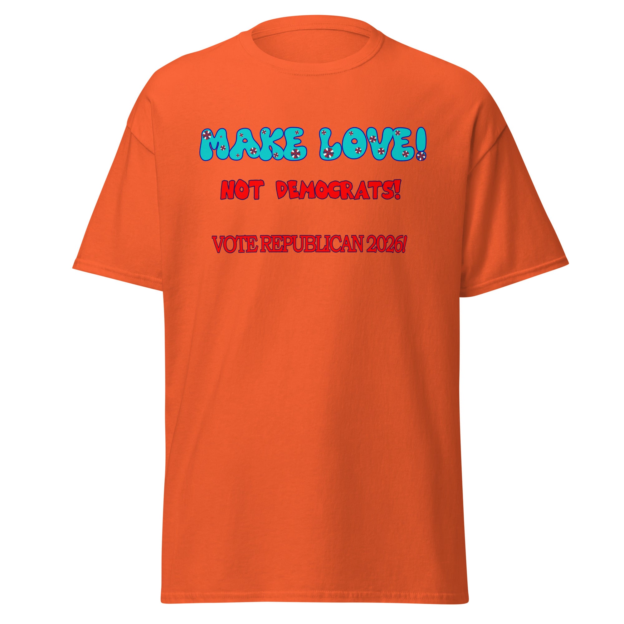 Unisex Make Love Tee