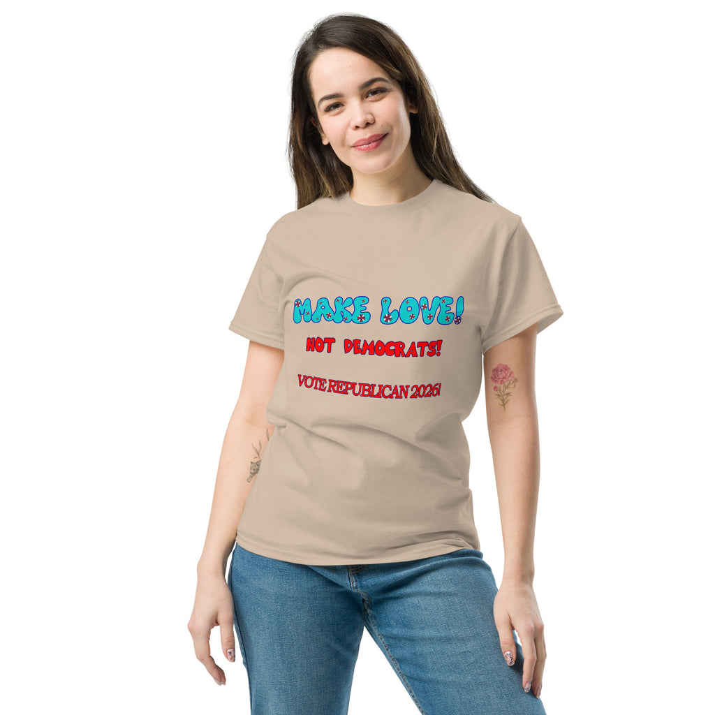 Unisex Make Love Tee