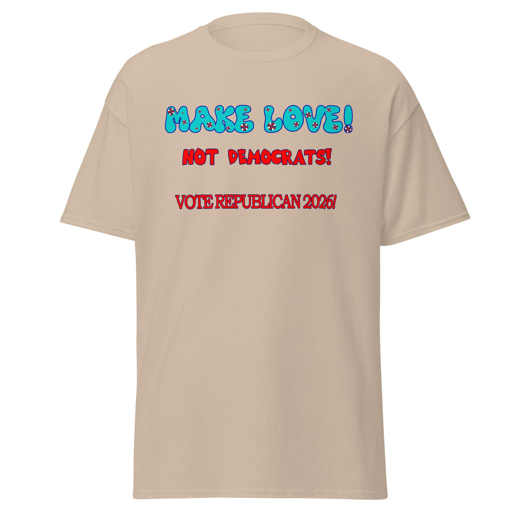 Unisex Make Love Tee