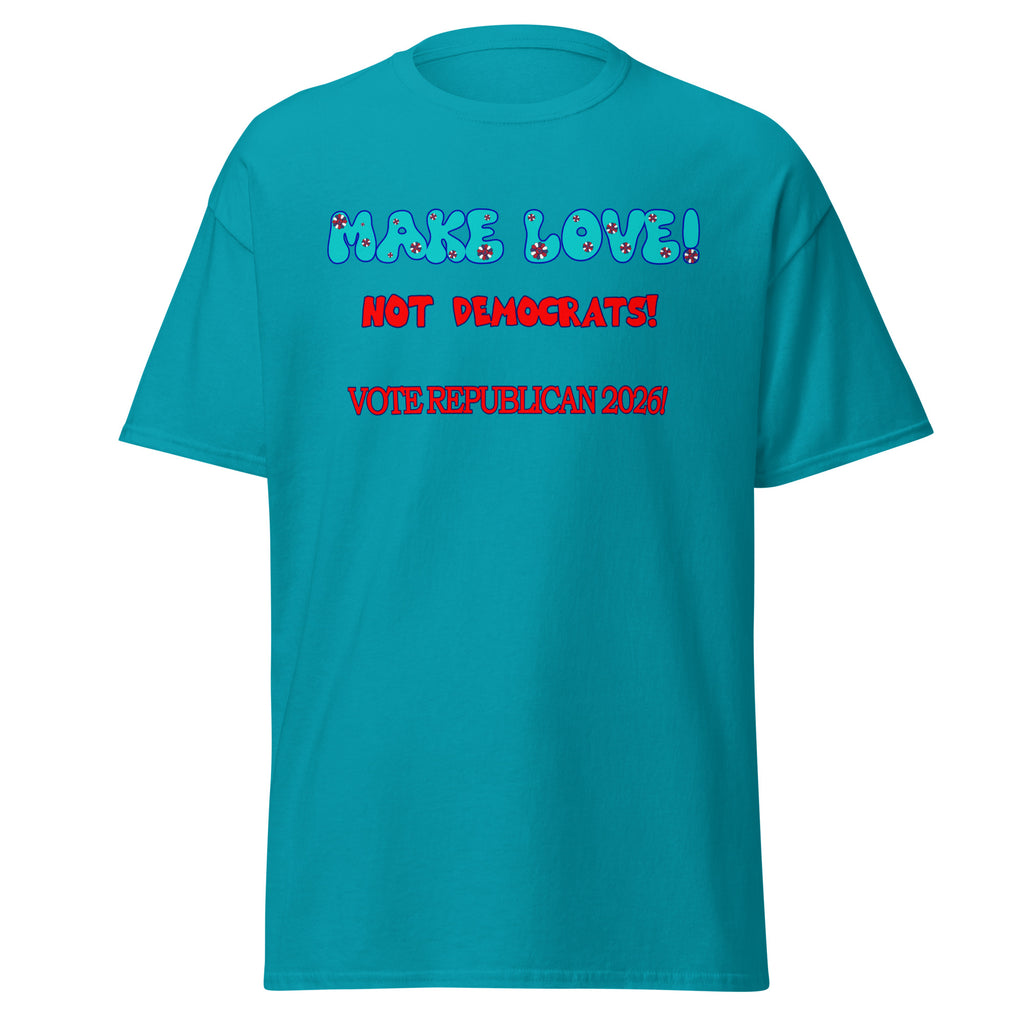 Unisex Make Love Tee