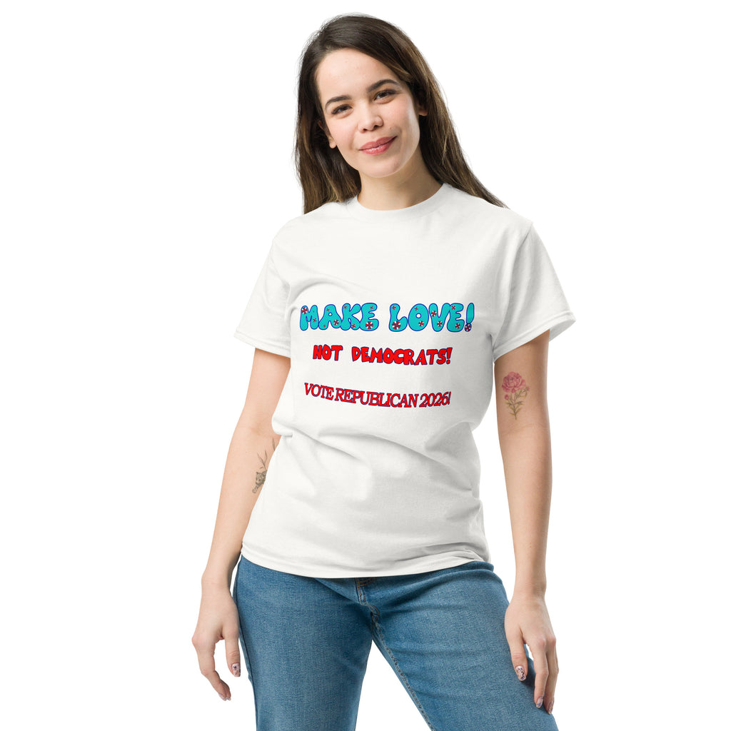 Unisex Make Love Tee