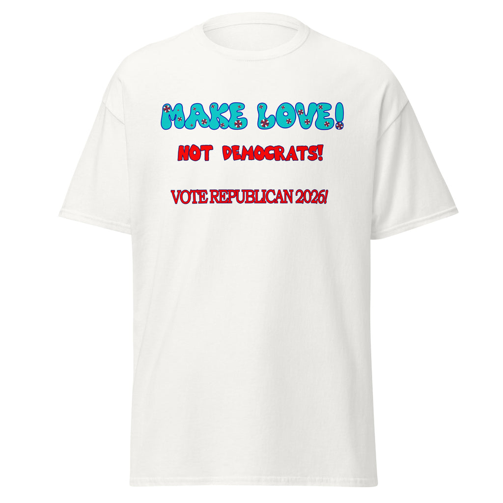 Unisex Make Love Tee