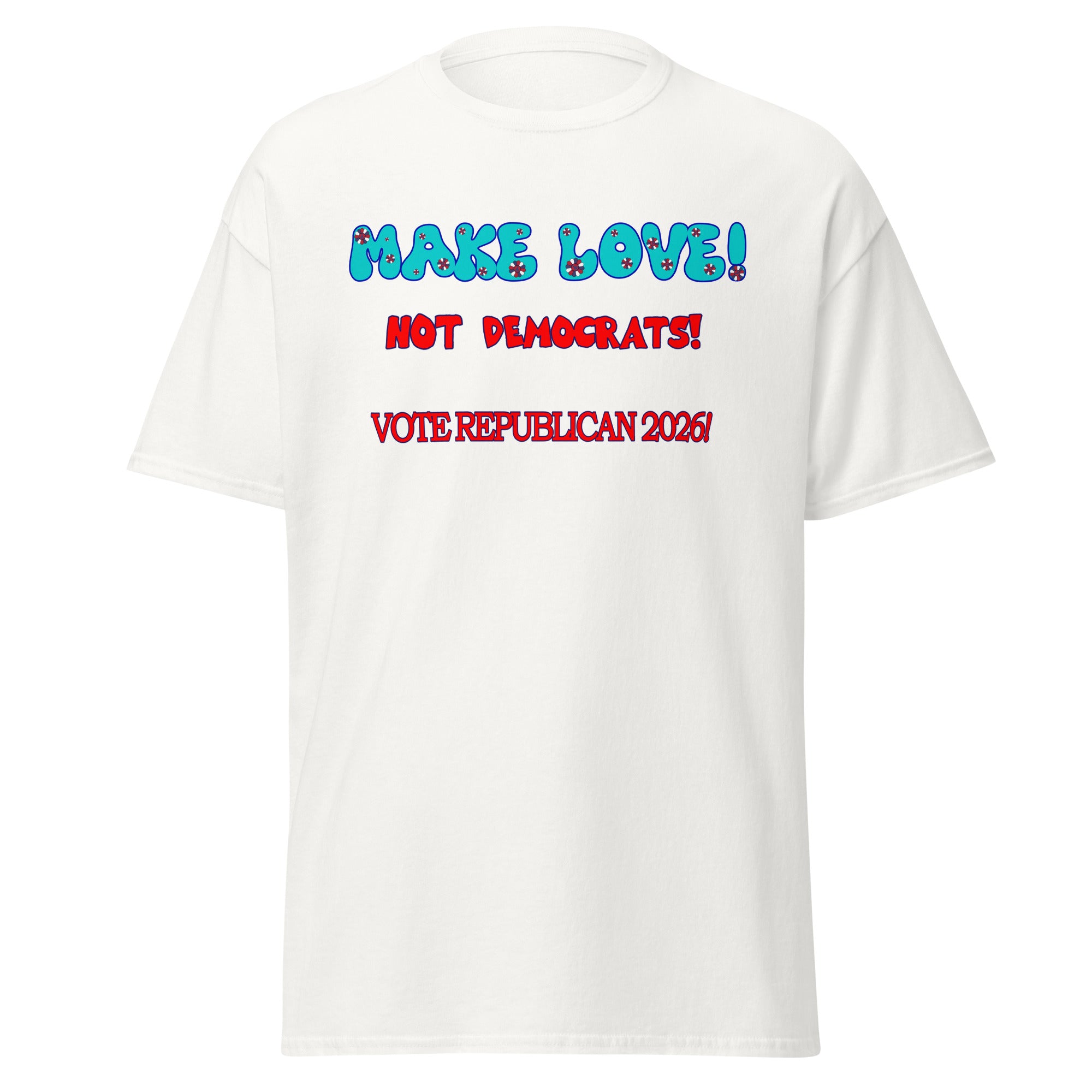 Unisex Make Love Tee