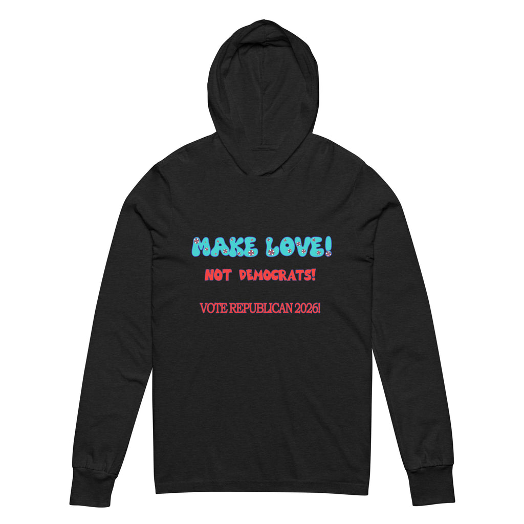 Hooded Long Sleeve Make Love Tee