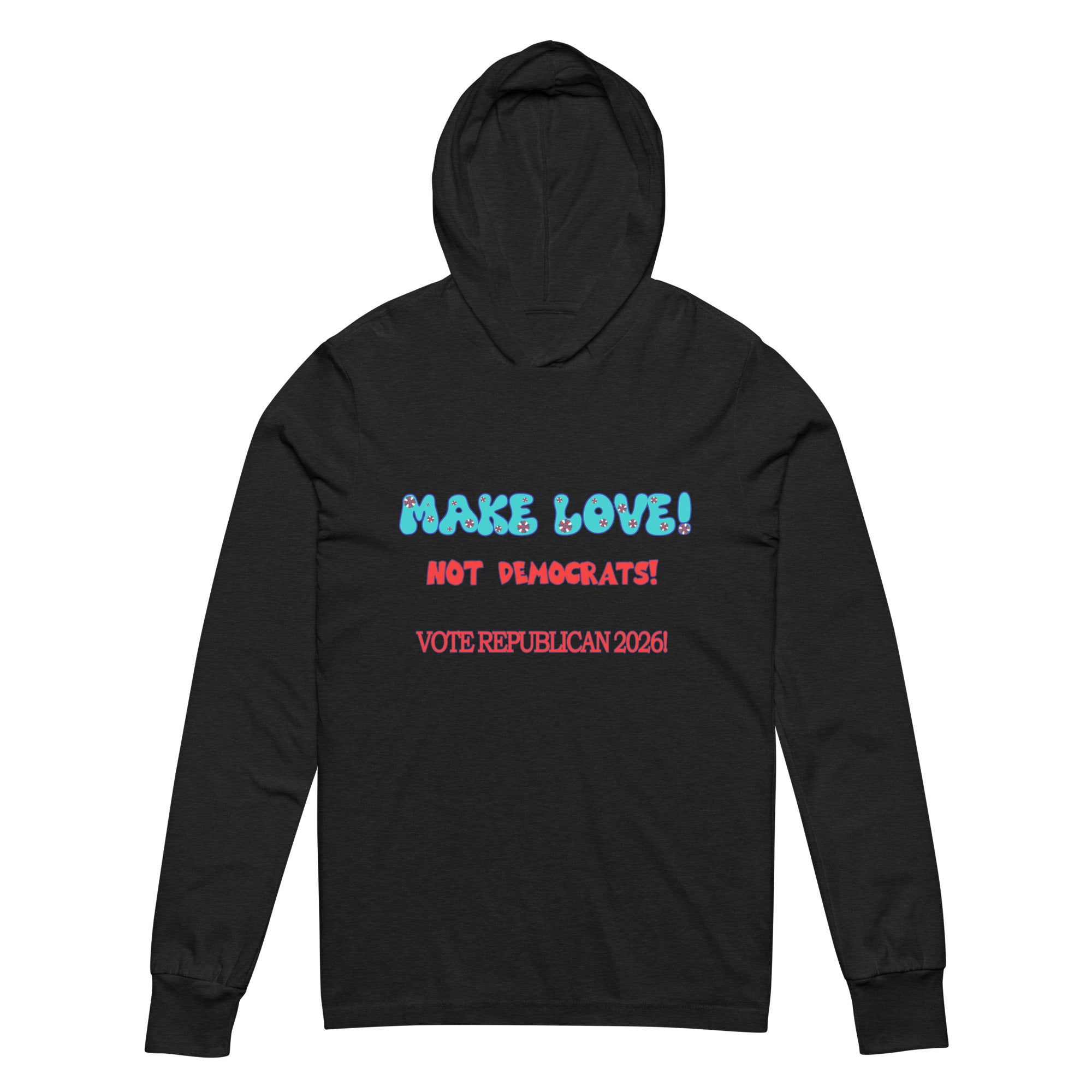 Hooded Long Sleeve Make Love Tee