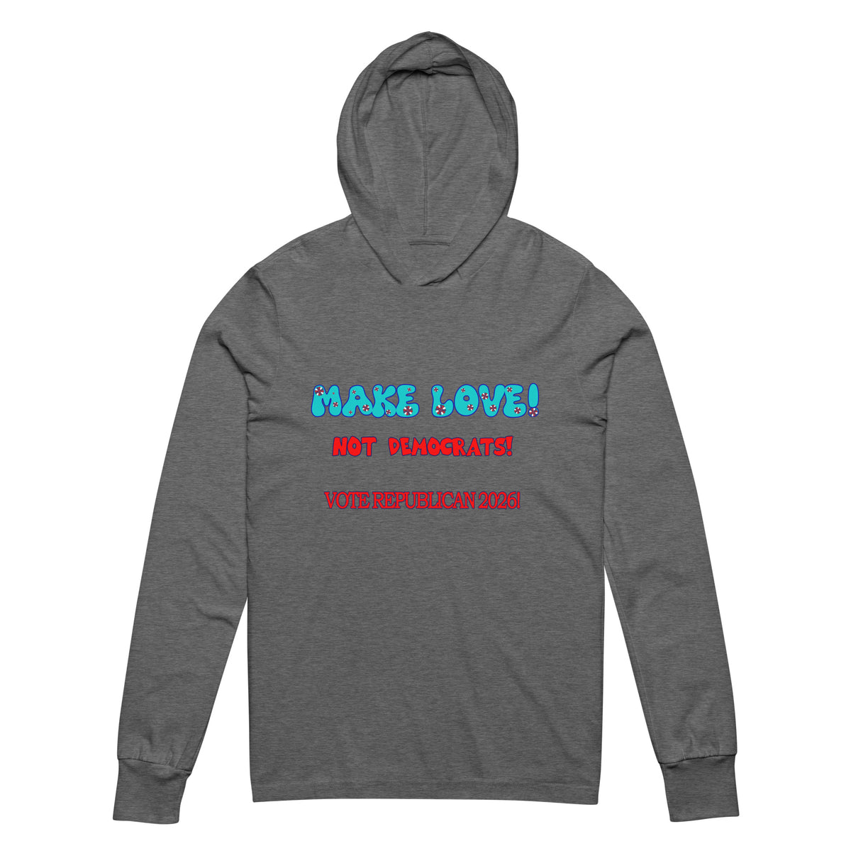 Hooded Long Sleeve Make Love Tee