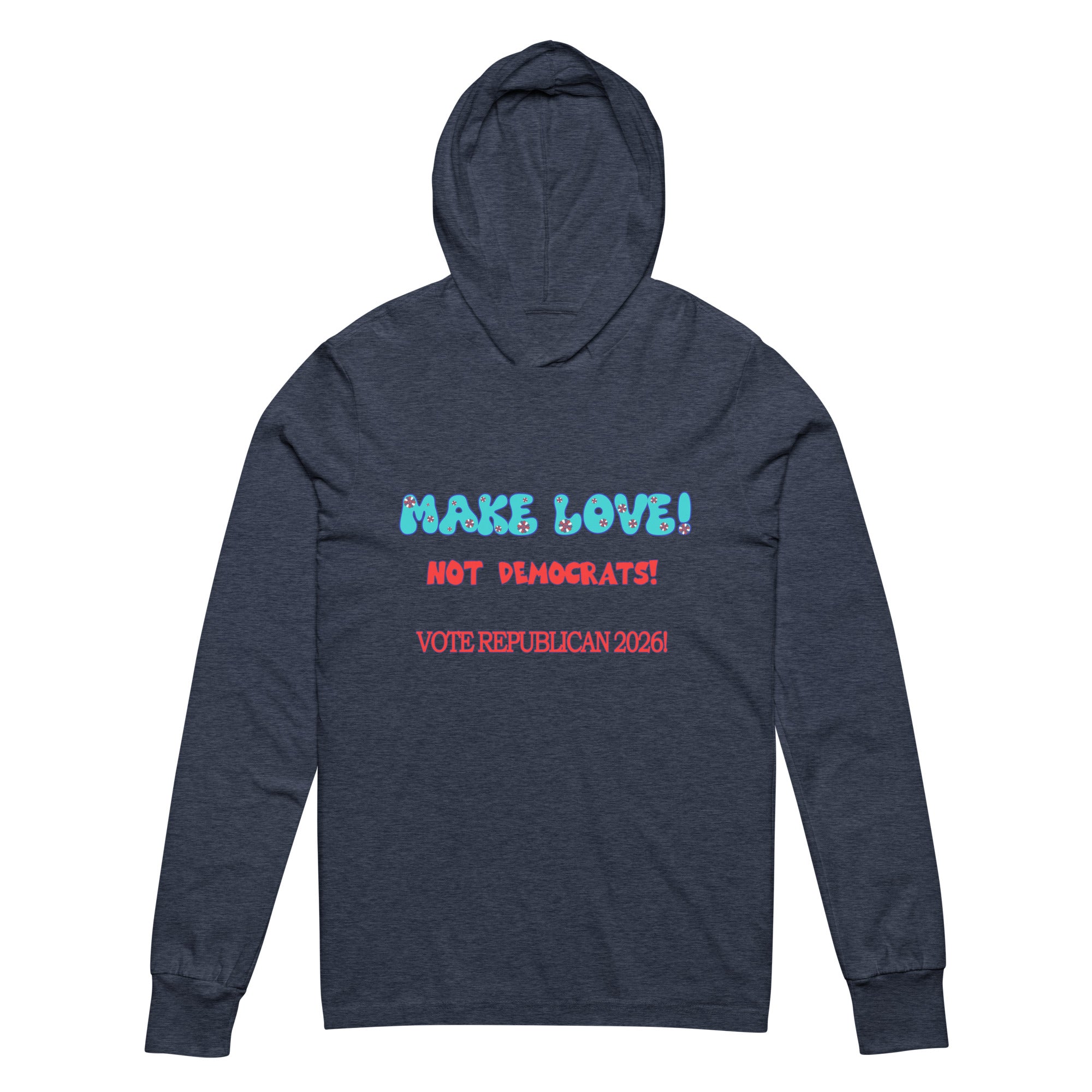 Hooded Long Sleeve Make Love Tee