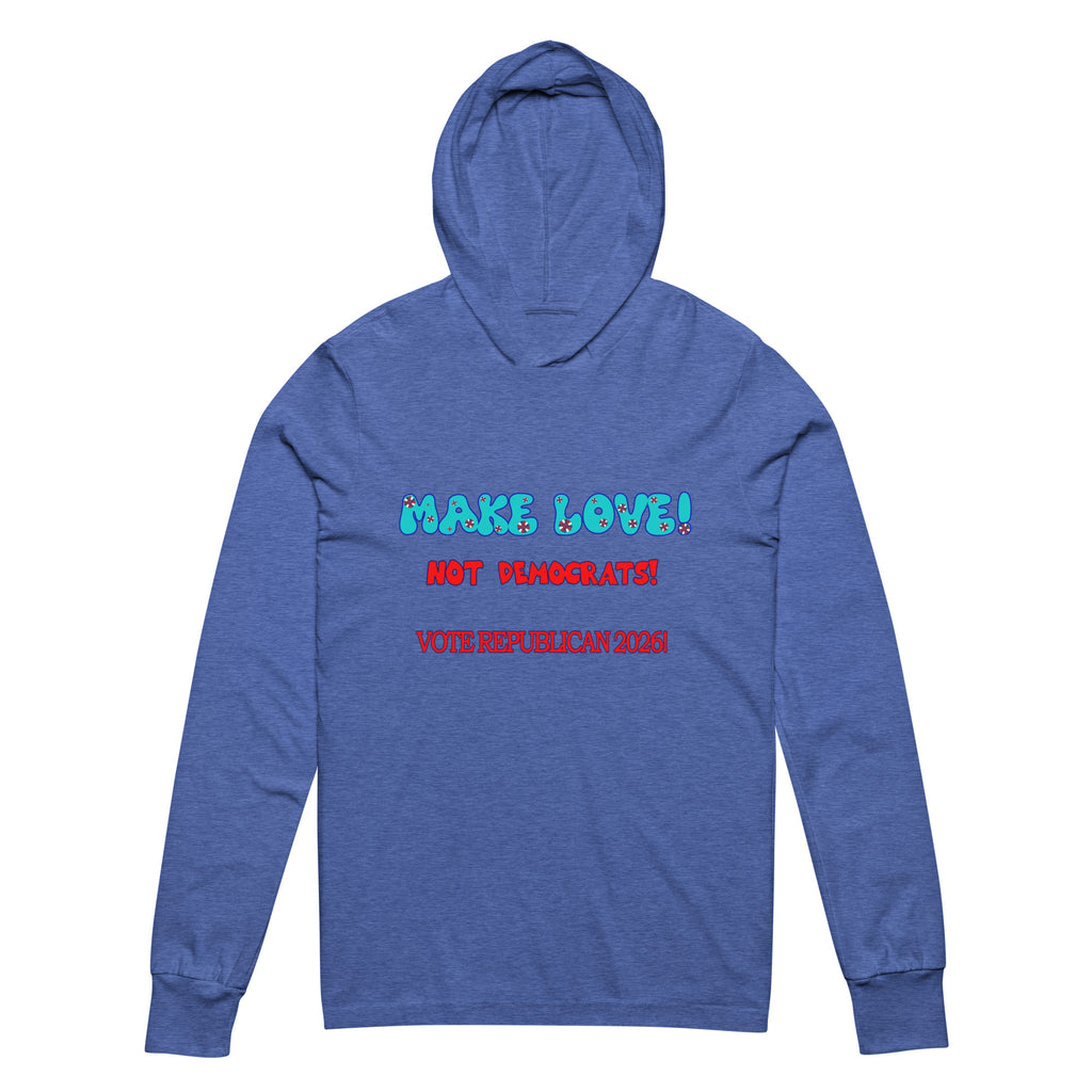 Hooded Long Sleeve Make Love Tee