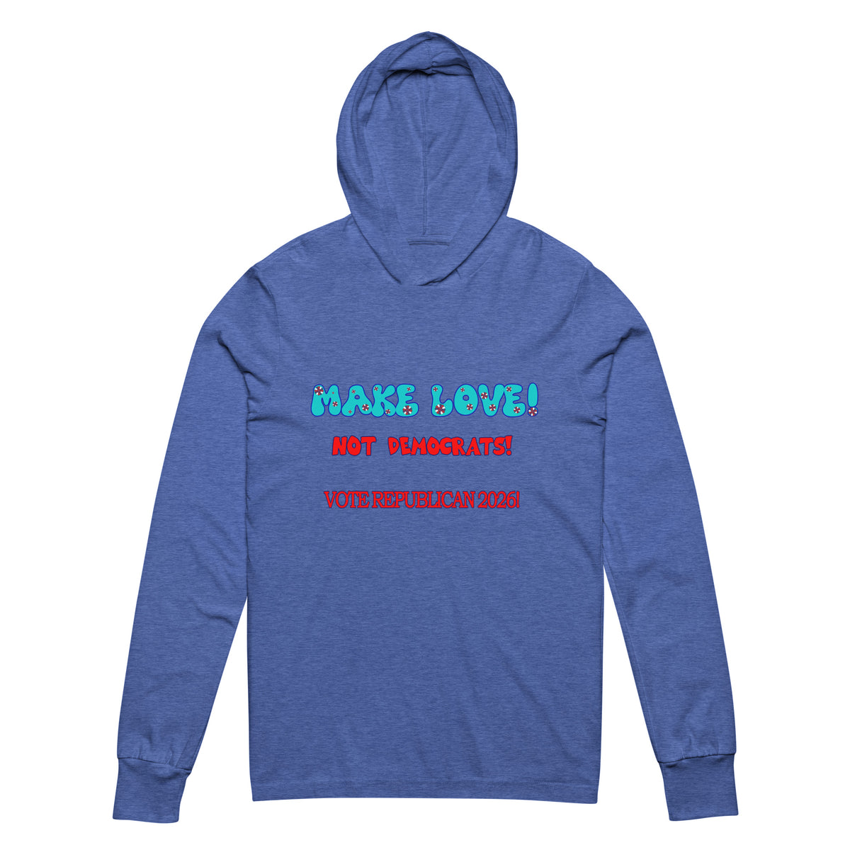 Hooded Long Sleeve Make Love Tee