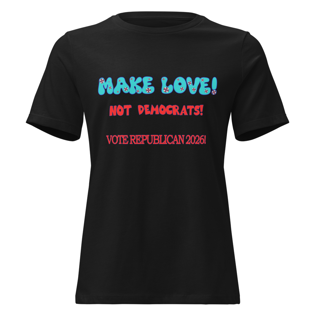 Women's Relaxed Make Love Tee