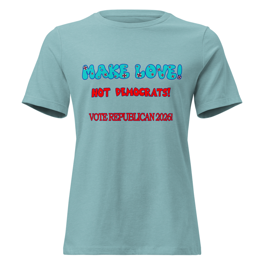 Women's Relaxed Make Love Tee