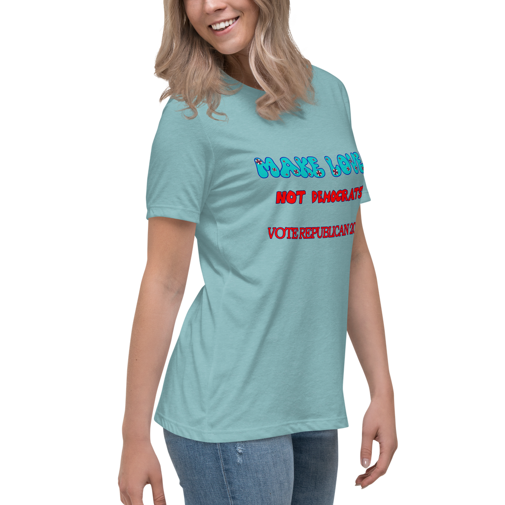 Women's Relaxed Make Love Tee