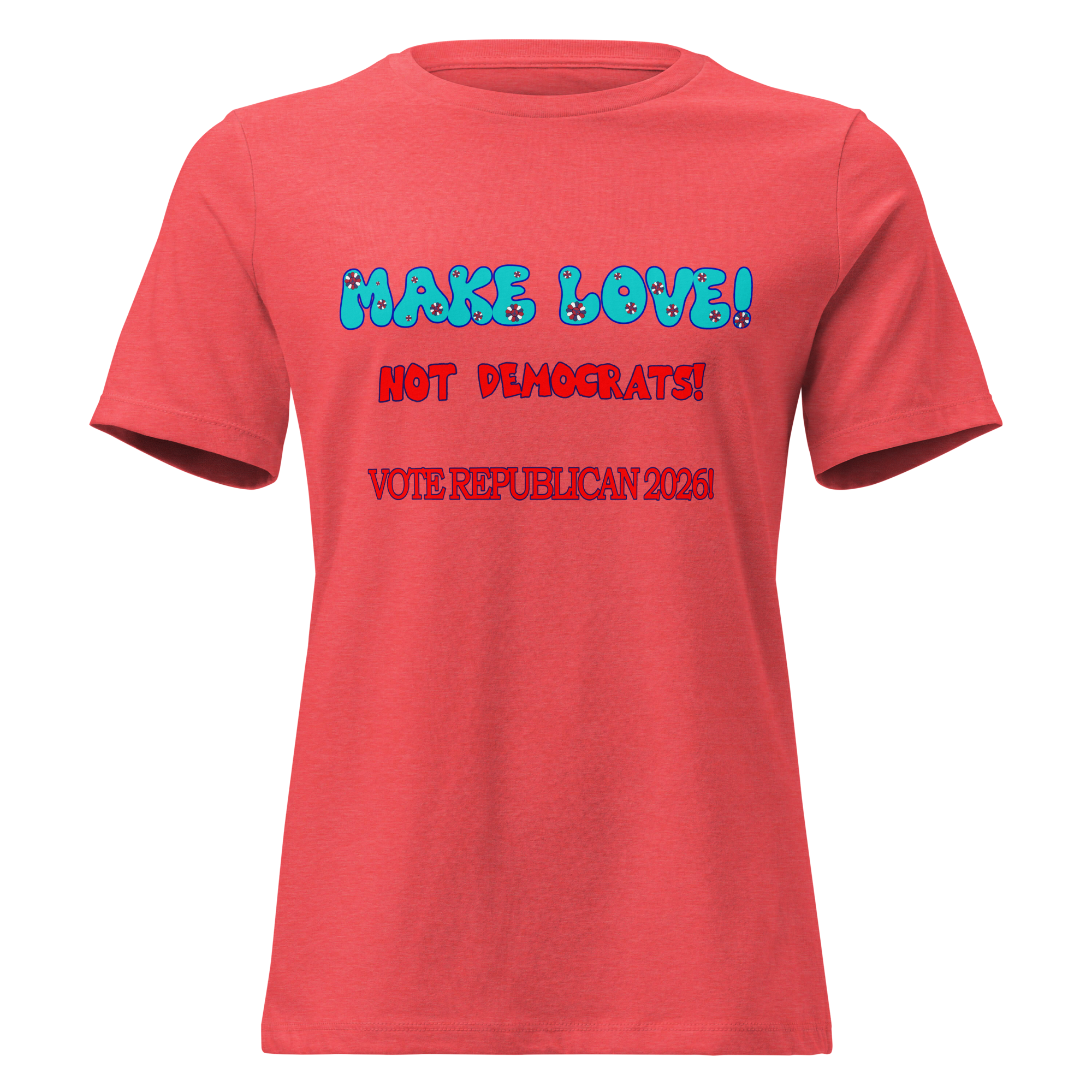 Women's Relaxed Make Love Tee