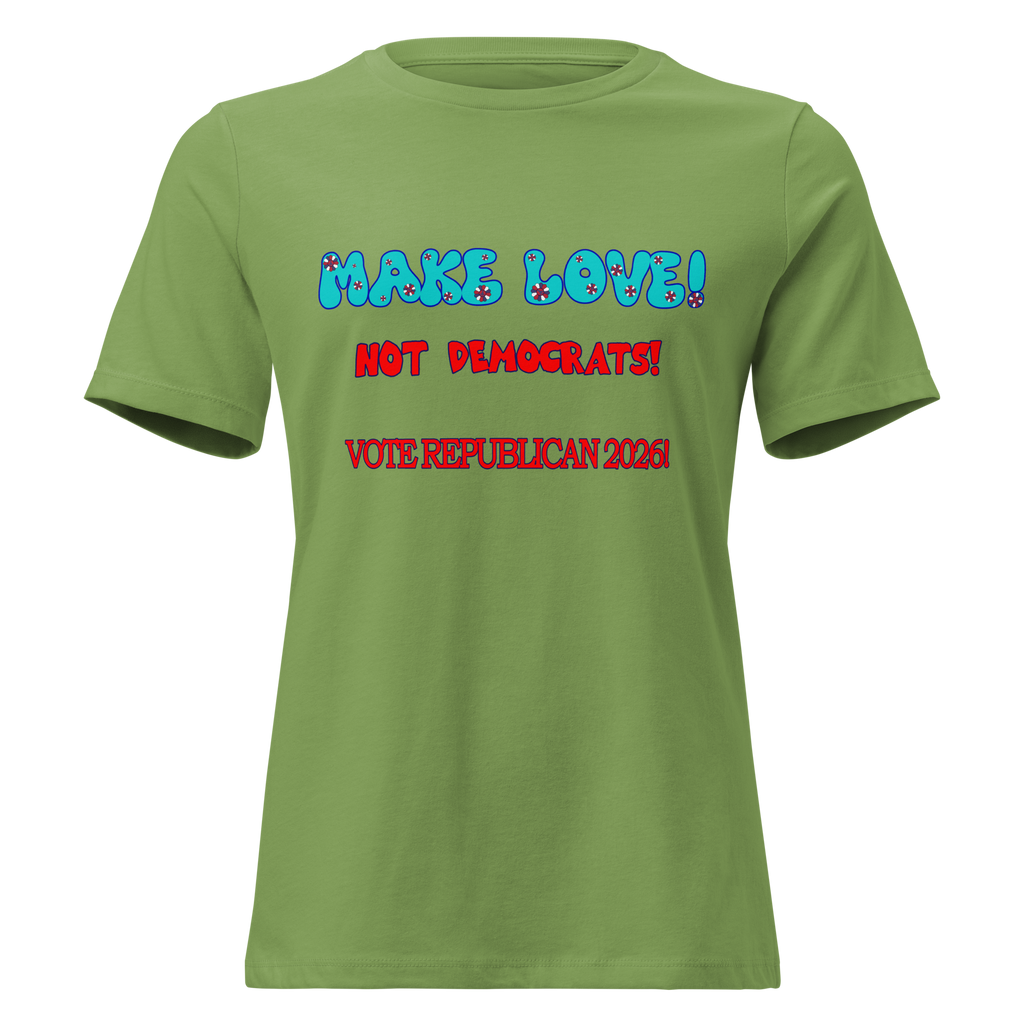 Women's Relaxed Make Love Tee