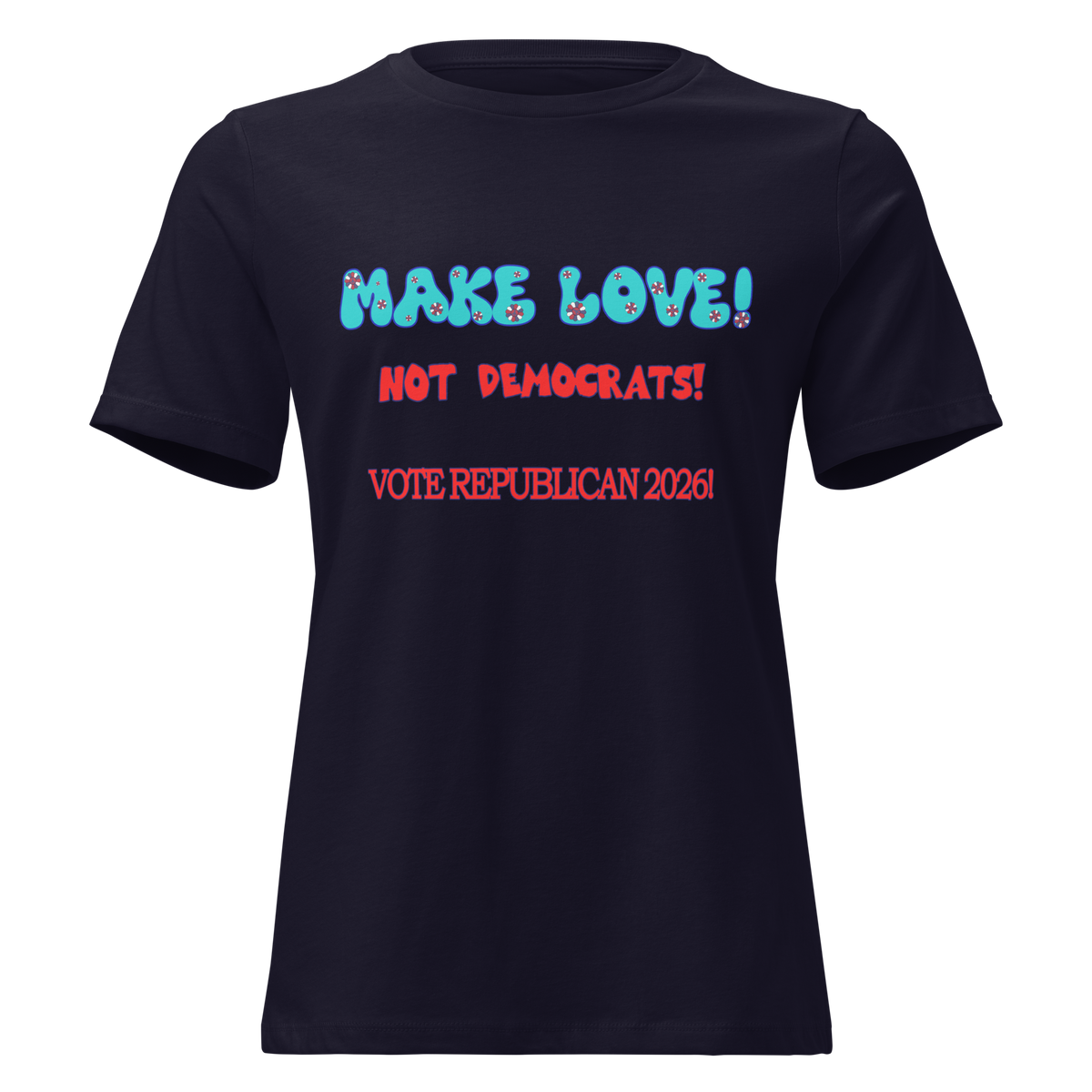 Women's Relaxed Make Love Tee