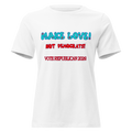 Women's Relaxed Make Love Tee